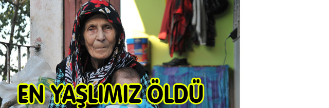 En Yaşlımız Vefat Etti