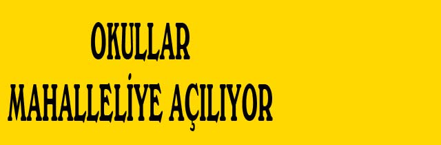 Okullar vatandaşa Açılıyor