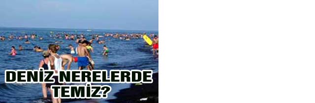 Deniz Nerelerde Temiz?