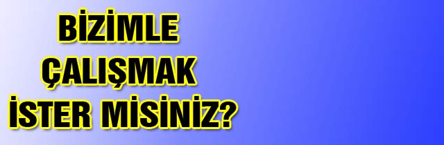 İş Arkadaşı Arıyoruz