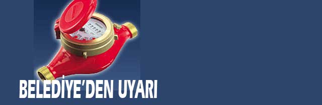 Belediyeden Uyarı