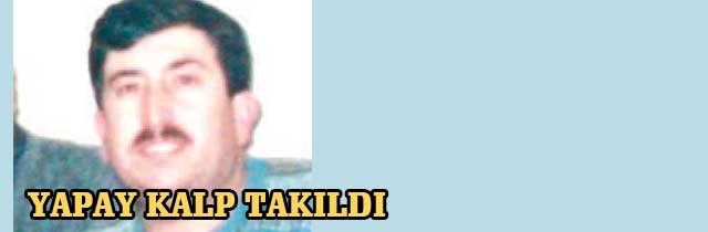 Akçaabatlı Hastaya Yapay Kalp