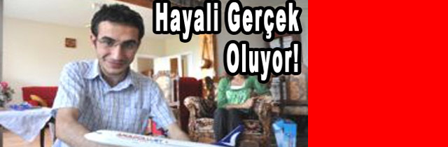Hayali Gerçek Oluyor