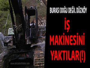 Düzköy'de İş Makinesi Yakıldıo