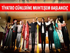 Tiyatro Günlerine Muhteşem Başlangıç