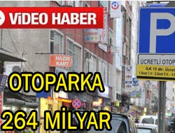 Otoparklar'dan 264 Milyar