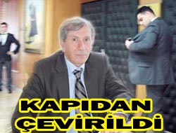 Başkan Kapıdan Çevirildi