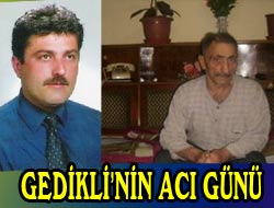 Gedikli'nin Acı Günü