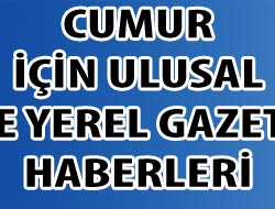 Gazeteler Cumur İçin Ne Yazdı