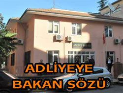 Adliyemiz Kapanmayacak