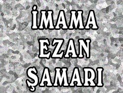 İmama Ezan Dayağı