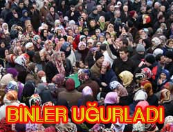 Akkaya'yı binler uğurladı