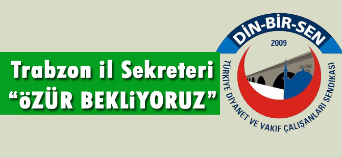 Din-Bir-Sen'den Tepki