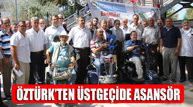 İş adamı Öztürk'ten engelli ve yaşlılar için asansör