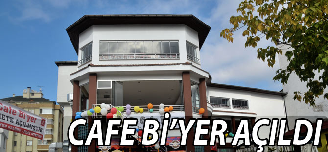 Cafe Bi'Yer Söğütlüde Hizmete Açıldı