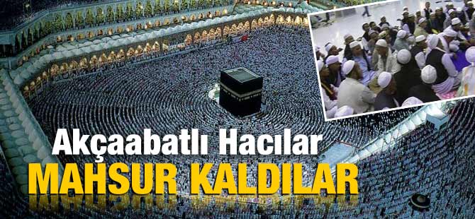 Akçaabatlı Hacılar Cidde'de mahzur kaldı.