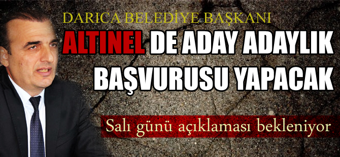 Altınel adaylığını açıklıyor