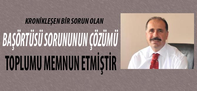 Osman Çavuş başörtüsü Sorununu Çözenlere teşekkür etti.