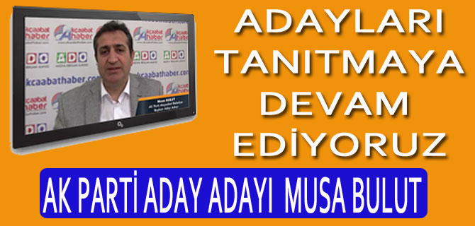 AK Parti Aday Adaylarını Tanıtmaya devam ediyoruz.