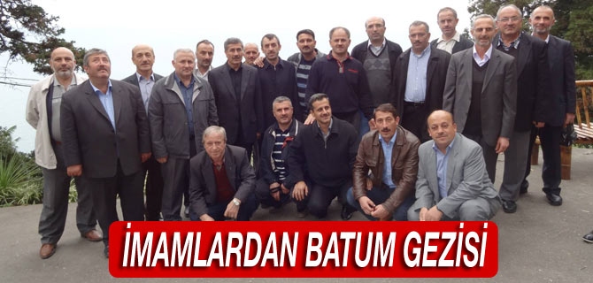 İmamlardan Batum Gezisi