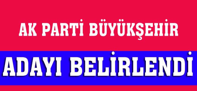 AK Parti'nin Trabzon Büyükşehir Belediye Başkan Adayı Belli Oldu.