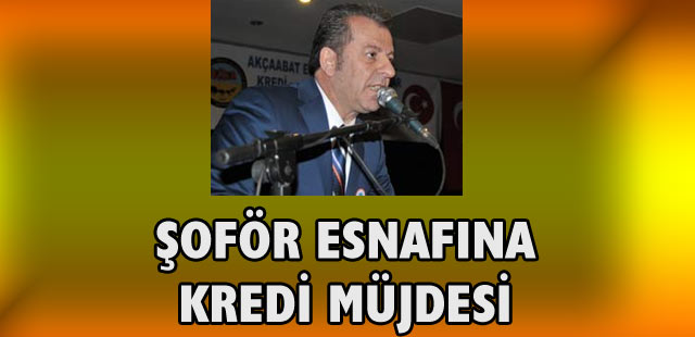 Akçaabat Kooperatiften Şoförlere Kredi Müjdes