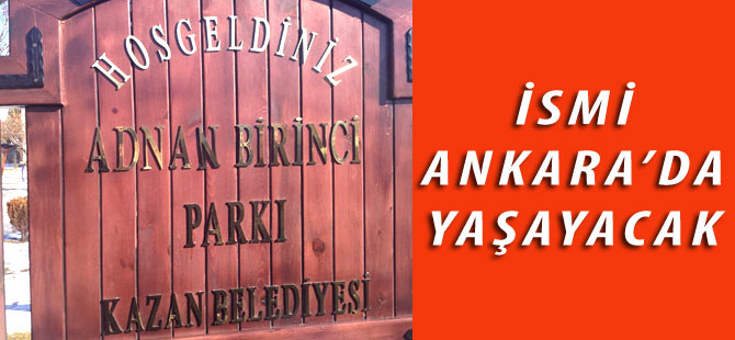 Akçaabatlı eğitimci-yazar Adnan Birinci adına Ankara’da park yapıldı.