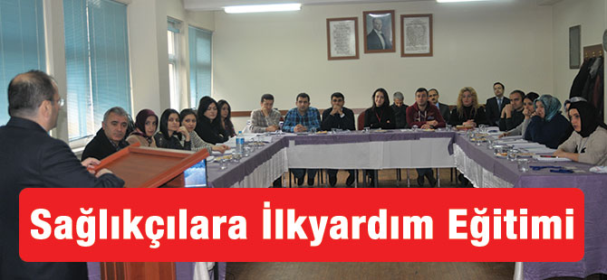 Sağlıkçılara ilkyardım eğitimi