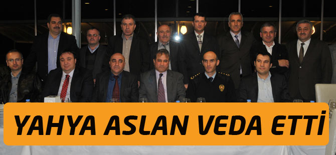 Yahya Aslan Veda etti