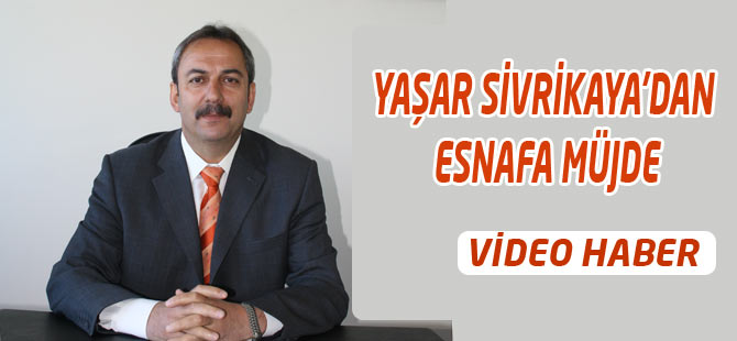 Sivrikaya'dan Esnafa Müjde