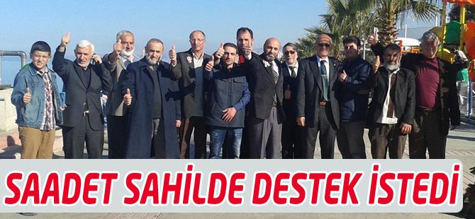 Saadet Partisi Sahilde Destek İstedi
