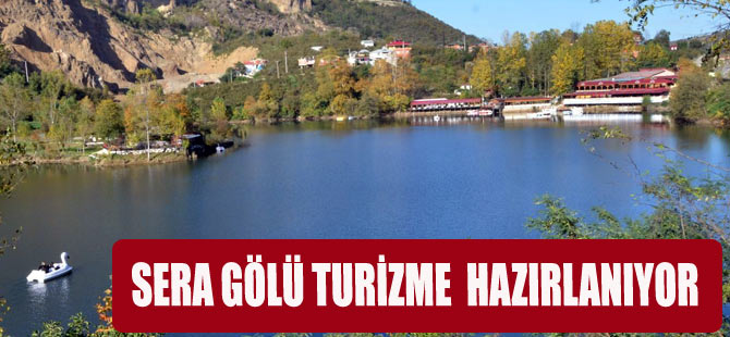 Sera Gölü Turizme Hazırlanıyor