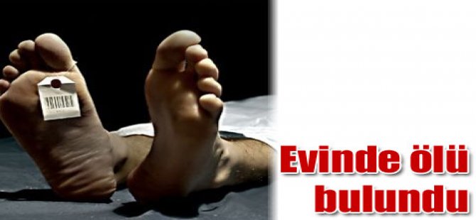 Akçaabat'ta bir kişi evinde ölü bulundu