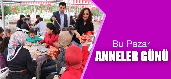 Bu Pazar Anneler Günü