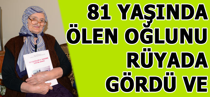 81 yaşında okuma yazma öğrenmeye karar verdi.
