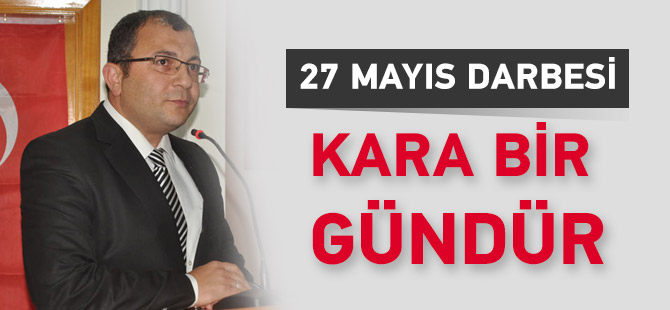 27 Mayıs Kara Bir Gündür