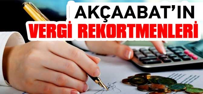 Akçaabat’ın gelir vergisi rekortmenleri açıklandı.