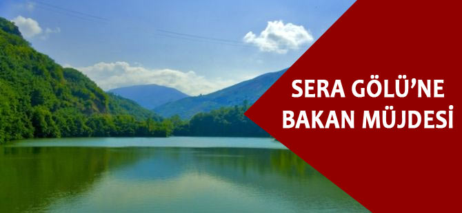 Eroğlu'ndan Sera Gölü Müjdesi
