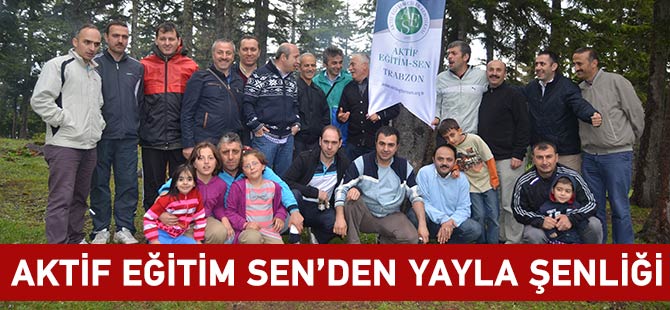 Aktif Eğitim Sen'den Yayla Şenliği