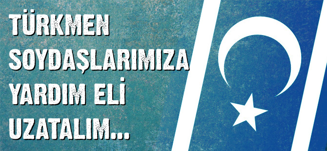Türkmenler için yardım