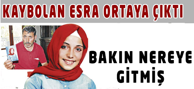 Kaybolan Kız Ortaya Çıktı.
