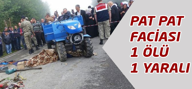 Pat-Pat Faciası 1 Öü, 1 Yaralı