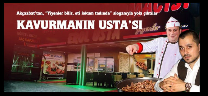 Akçaabat'ın Köftesinden sonra Kavurması'da ünlü oldu.