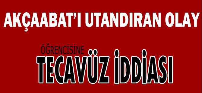 İmam Hatip Öğrencisine Tecavüz İddiası