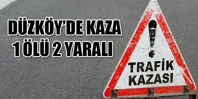 Düzköy'de kaza 1 Ölü