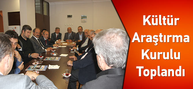 Kültür Araştırma Kurulu Toplandı.