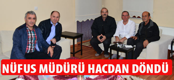 Nüfus Müdürü Hacdan Döndü
