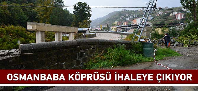 Osmanbaba Köprüsü İhaleye Çıkıyor