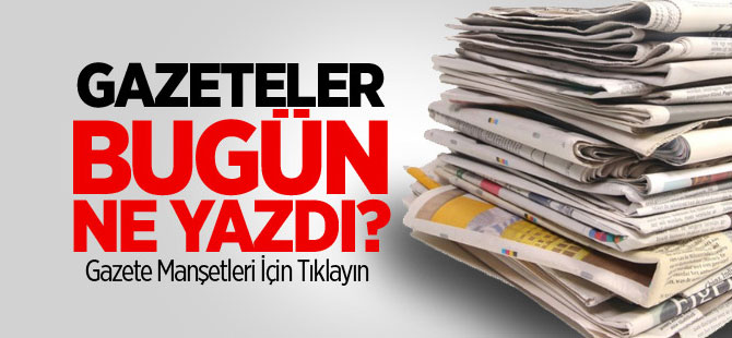 Günün Gazete Manşetleri