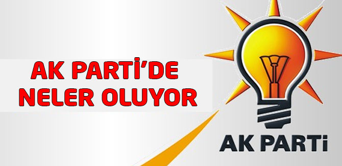 AK Parti'de Neler Oluyor?